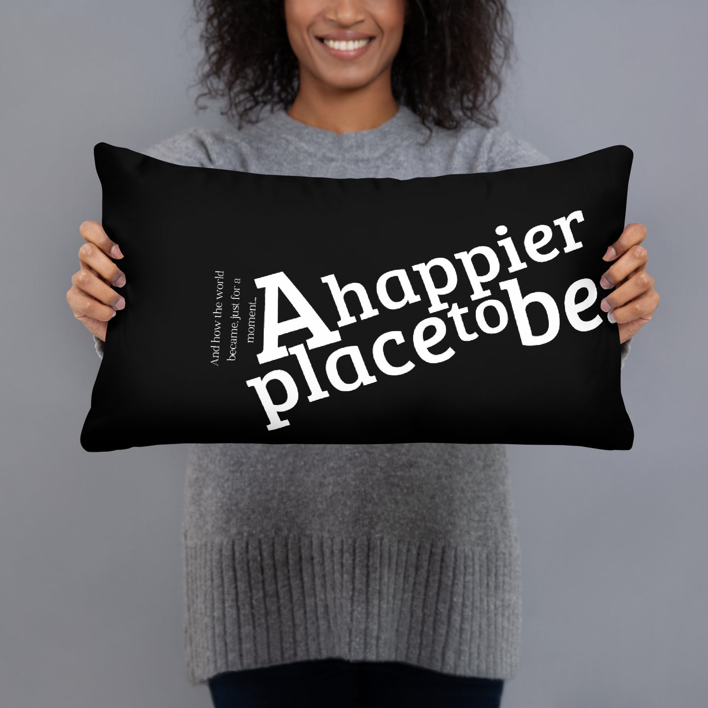 "A happier place to be" 20"x12" Throw Pillow