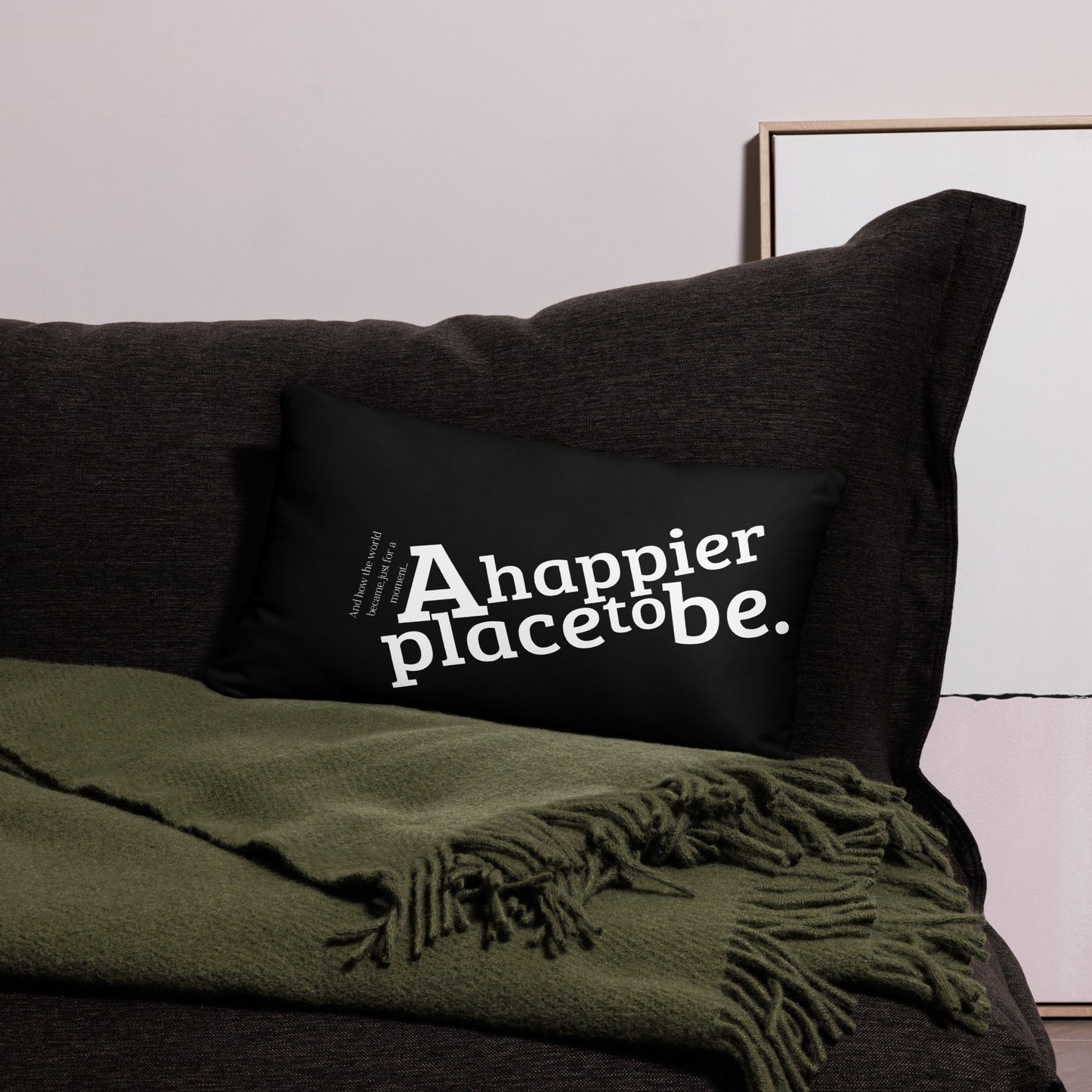 "A happier place to be" 20"x12" Throw Pillow