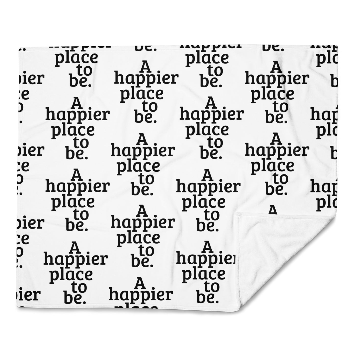 "A happier place to be" Throw Blanket